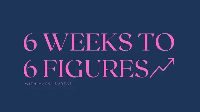 Six Weeks to Six Figures